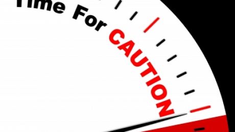Time for caution